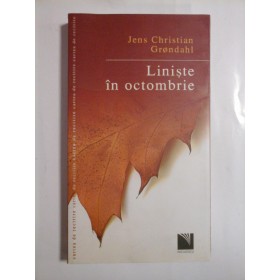 LINISTE IN OCTOMBRIE - JENS CHRISTIAN GRONDAHL
